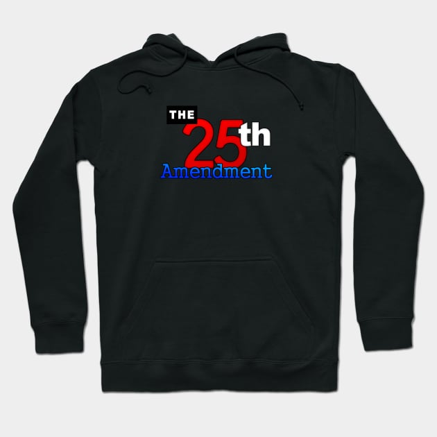 25th Amendment Hoodie by SeattleDesignCompany